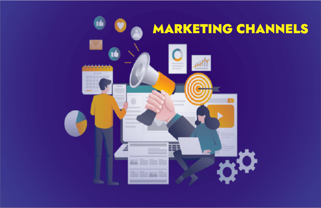 WHAT IS MARKETING CHANNELS